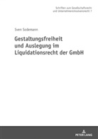 Sven Sodemann, Hans-Friedrich Müller - Gestaltungsfreiheit und Auslegung im Liquidationsrecht der GmbH