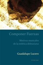 Guadalupe Lucero, Alejandro Kaufman - Componer Fuerzas