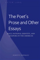 Roberto Marquez, Roberto Márquez - The Poet's Prose and Other Essays