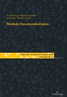 Stefa Hauser, Stefan Hauser, Ulla Kleinberger, Marti Luginbühl, Martin Luginbühl, Susann Tienken... - Mediale Emotionskulturen