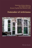 Ev Aladro Vico, Eva Aladro Vico, Claudio Canaparo, Dimitrin Semova, Dimitrina Semova, Roxana Sosa Sanchez... - Entender el Artivismo