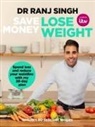 Dr Ranj Singh, Ranj Singh - Save Money Lose Weight