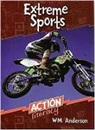 W. M. Anderson - Extreme Sports: Action Literacy