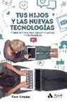 Óscar González Vázquez - Tus hijos y las nuevas tecnologias