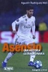 Agustín Rodríguez Weil - Asensio : una historia extraordinaria