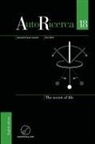 Diederik Aerts, Kigen William Ekeson, Editore Massimiliano Sassoli De Bianchi, Valéry Schneider - Autoricerca - Volume 18, Year 2019 - The Secret of Life