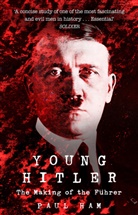 Paul Ham, Paul (author) Ham - Young Hitler