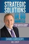 David Gregory - Strategic Solutions in 60 Minutes