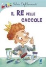 Fulvia Degl'Innocenti, E. Rocchi - Il re delle caccole