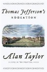 Alan Taylor, Alan (University of Virginia) Taylor, Taylor Alan - Thomas Jefferson's Education