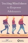 Matthew Brensilver, Joanna Hardy, Oren Jay Sofer - Teaching Mindfulness to Empower Adolescents