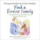 Wendy Dunham, Sandi Swiridoff, Sandi/ Dunham Swiridoff - Reagandoodle and Little Buddy Find a Forever Family