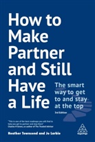 Jo Larbie, Larbie Jo, Heather Townsend, Townsend Heather - How to Make Partner and Still Have a Life