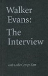 Walker Evans, Walker Evans - Walker Evans: The Interview