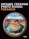 Michael Freeman - Photo school. Paesaggi