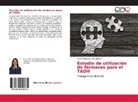 María Mercedes Polo Jiménez - Estudio de utilización de fármacos para el TADH