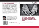 Patricio Avilés - La crísis financiera y el neoliberalismo en Ecuador período 1990-2006