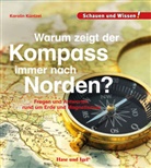 Karolin Küntzel, Karolin N. Küntzel - Warum zeigt der Kompass immer nach Norden?