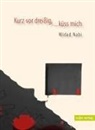 Widad Nabi - Kurz vor dreißig, ...küss mich