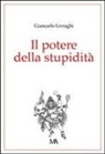 Giancarlo Livraghi - Il potere della stupidità