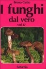 Bruno Cetto - Cetto, B: I funghi dal vero