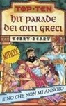 Terry Deary, M. Tickner - Hit parade dei miti greci