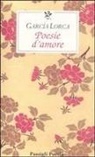 Federico García Lorca - Poesie d'amore. Testo spagnolo a fronte