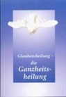 Gabriele - Glaubensheilung - die Ganzheitsheilung
