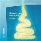 Harald Wessbecher - Heilenergien freisetzen, 1 Audio-CD (Audiolibro)