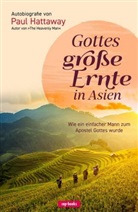 Paul Hattaway - Gottes große Ernte in Asien