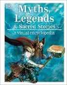 Dk, Inc. (COR) Dorling Kindersley, Smithsonian Institution, Philip Wilkinson - Myths, Legends, and Sacred Stories