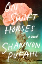 Shannon Pufahl - On Swift Horses