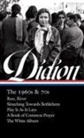 Joan Didion, David Ulin, David L. Ulin - Joan Didion: The 1960s & 70s (LOA #325)