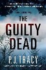P J Tracy, P. J. Tracy - The Guilty Dead