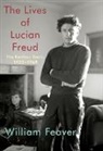 William Feaver - The Lives of Lucian Freud