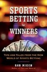 Rob Miech - Sports Betting for Winners