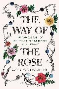Perdita Finn, Clark Strand - The Way of the Rose The Radical Path of the Divine Feminine Hidden in the Rosary