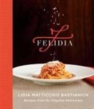 Lidia Matticchio Bastianich, Tanya Basti Manuali, Tanya Bastianich Manuali, Fortunato Nicotra - Felidia