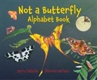 Shennen Bersani, Jerry Pallotta, Jerry/ Bersani Pallotta - Not a Butterfly Alphabet Book