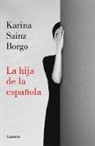 Karina Sainz Borgo - La hija de la espaiola / It Would Be Night in Caracas