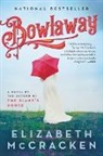 Elizabeth McCracken - Bowlaway