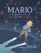 Carlos E. Calvo, Teresa Martinez, Elizabeth Rusch, Teresa Martinez - Mario y el agujero en el cielo (Spanish Edition)