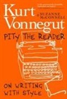 Suzanne McConnell, Suzanne Vonnegut Mcconnell, Kurt Vonnegut - Pity the Reader