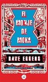 Dave Eggers - El monje de Moka / The Monk of Mokha
