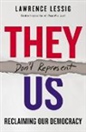Lawrence Lessig - They Don't Represent Us