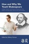 Sidney Homan, Sidney (University of Florida Homan, Homan Sidney, Sidney Homan - How and Why We Teach Shakespeare