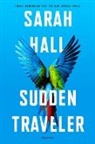 Sarah Hall - Sudden Traveler