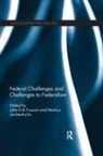 John Erik (University of Oslo Fossum, John Erik Jachtenfuchs Fossum, John Erik Fossum, Fossum John Erik, Markus Jachtenfuchs, Jachtenfuchs Markus - Federal Challenges and Challenges to Federalism