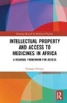 Olasupo Ayodeji Owoeye, Olasupo Owoeye - Intellectual Property and Access to Medicines in Africa