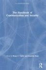Bryan C. (University of Colorado Denver Taylor, Bryan C. Bean Taylor, Hamilton Bean, Bryan C Taylor, Bryan C. Taylor - Handbook of Communication and Security
